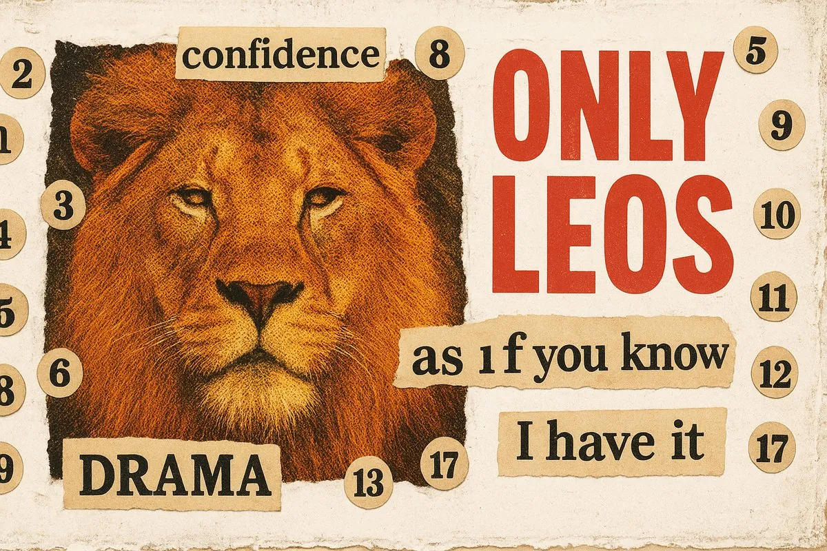 17 Things Only Leos Understand